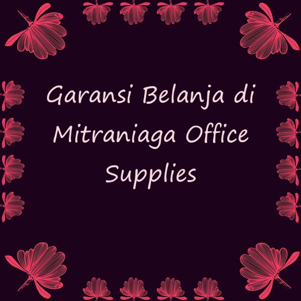 GARANSI BELANJA DI MITRA OFFICE