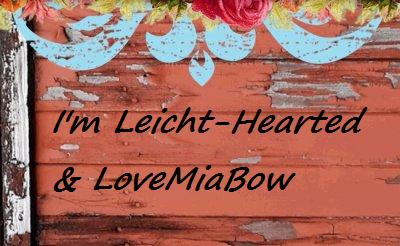 I'm Leicht-Hearted & LoveMiaBow