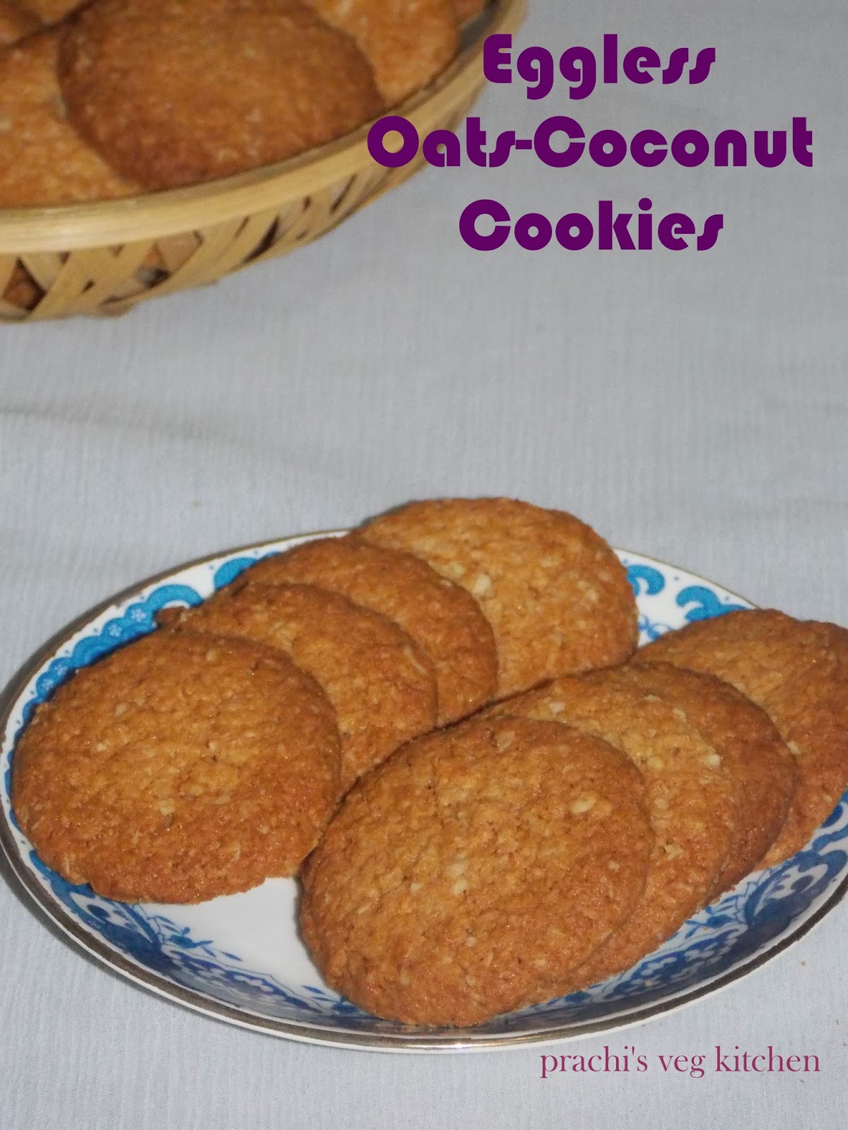 Prachi's veg kitchen Eggless OatsCoconut Cookies