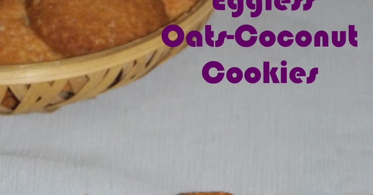 Prachi's veg kitchen Eggless OatsCoconut Cookies