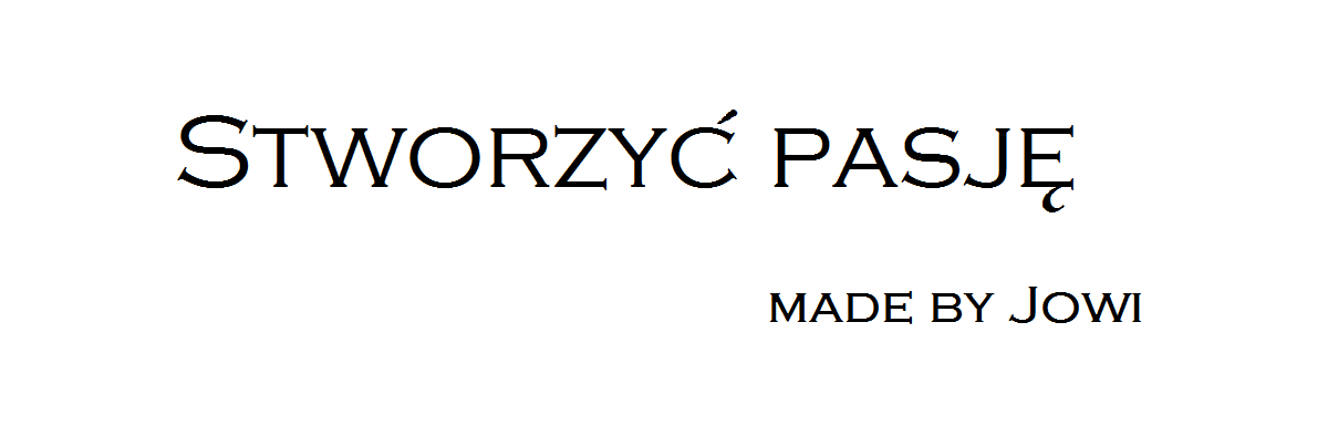 Stworzyć pasję