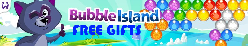 Bubble Island Free Gifts