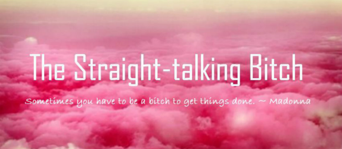 Straight-talking Bitch