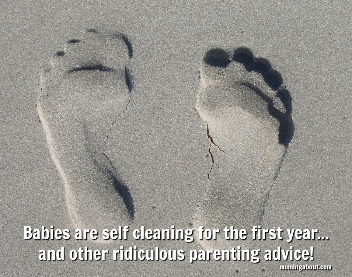 Babies Are Self Cleaning and other bad advice