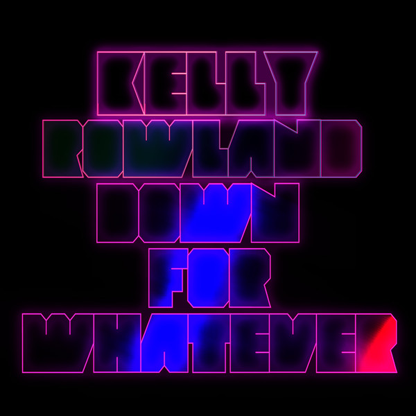 Charts / Ventas || Kelly >> 'Down For Whatever' [#6 UK #16 IRL ] - Página 7 Kelly+Rowland+-+Down+For+Wahtever+%25282011%2529