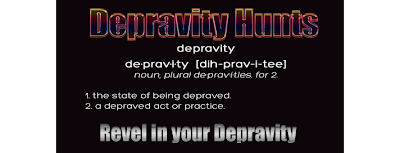 <center>Depravity Hunts</center>