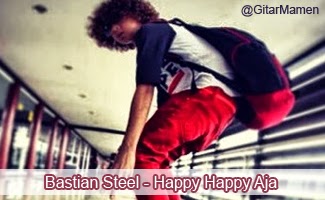 Bastian Steel - Happy Happy Aja chord bastian steel happy happy aja