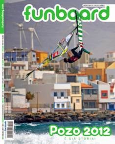 Funboard 149 - Agosto & Settembre 2012 | TRUE PDF | Mensile | Sport | Windsurf
Da dieci anni Funboard è la più importante rivista italiana dedicata al windsurf, con una reputazione di livello internazionale. Le immagini spettacolari e i contenuti più competenti fanno di Funboard la rivista di windsurf più venduta in Italia.