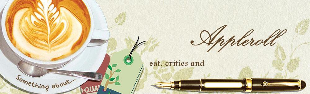 Eat, critics and Appleroll