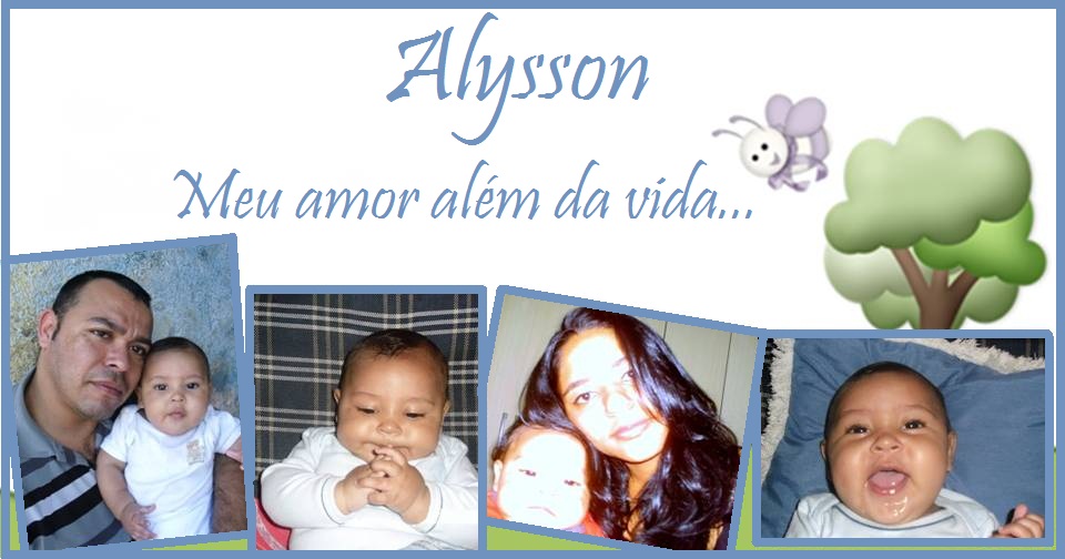 Alysson - Meu amor além da vida!