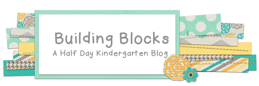 Building Blocks: A Half Day Kindergarten Blog
