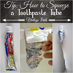 Tip: How to Squeeze a Toothpaste Tube on Diane's Vintage Zest!