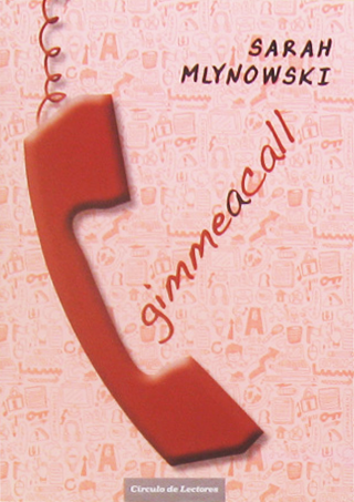 Gimme a Call by Sarah Mlynowski Gimme a Call by Sarah Mlynowski