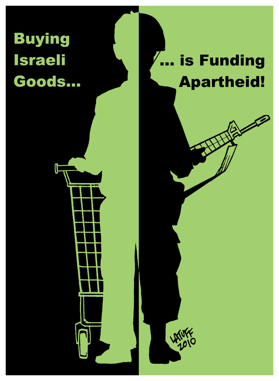 http://2.bp.blogspot.com/-pgwBSya6KDk/TfZTBzamurI/AAAAAAAANQo/YfKQ8bp2ZO0/s1600/buying_israeli_goods_is_funding_apartheid_2.gif