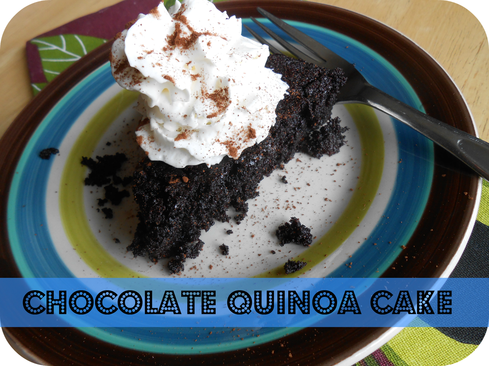The Better Baker Chocolate Quinoa Cake