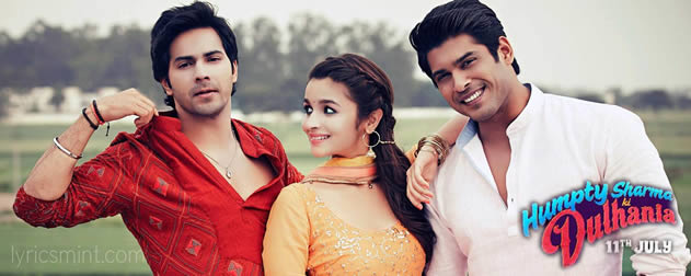 Humpty Sharma Ki Dulhania Songs Lyrics