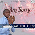 MUSIC: RUDDY FT  S.O.S - AM SORRY 