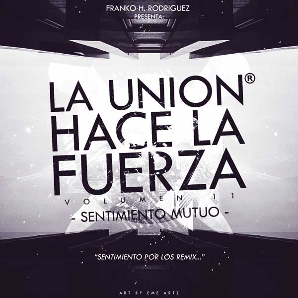 La Union Hace La Fuerza Volumen 11 (2015) La Union Hace La Fuerza Volumen 11 (2015)