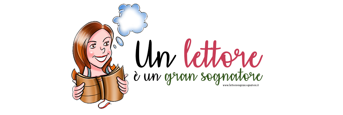 Un lettore è un gran sognatore | Blog di letteratura, storia, cultura, teatro 