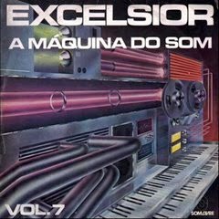 LP EXCELSIOR - A MÁQUINA DO SOM