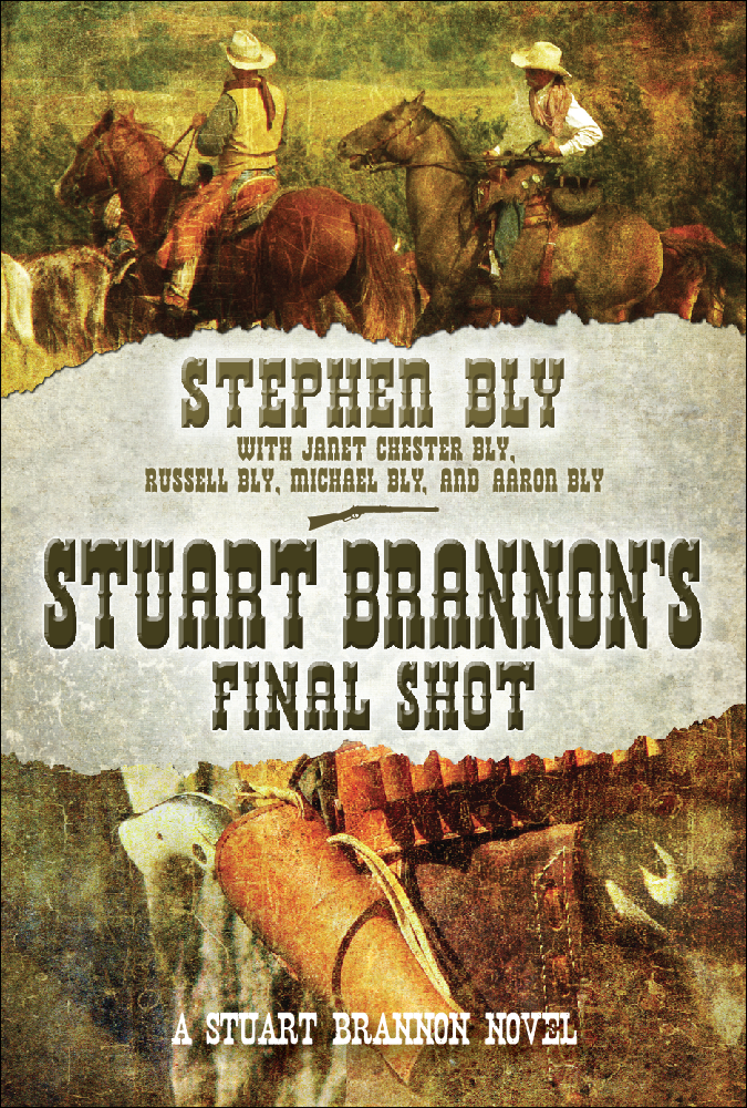 Stuart Brannon's Final Shot by Stephen Bly and family