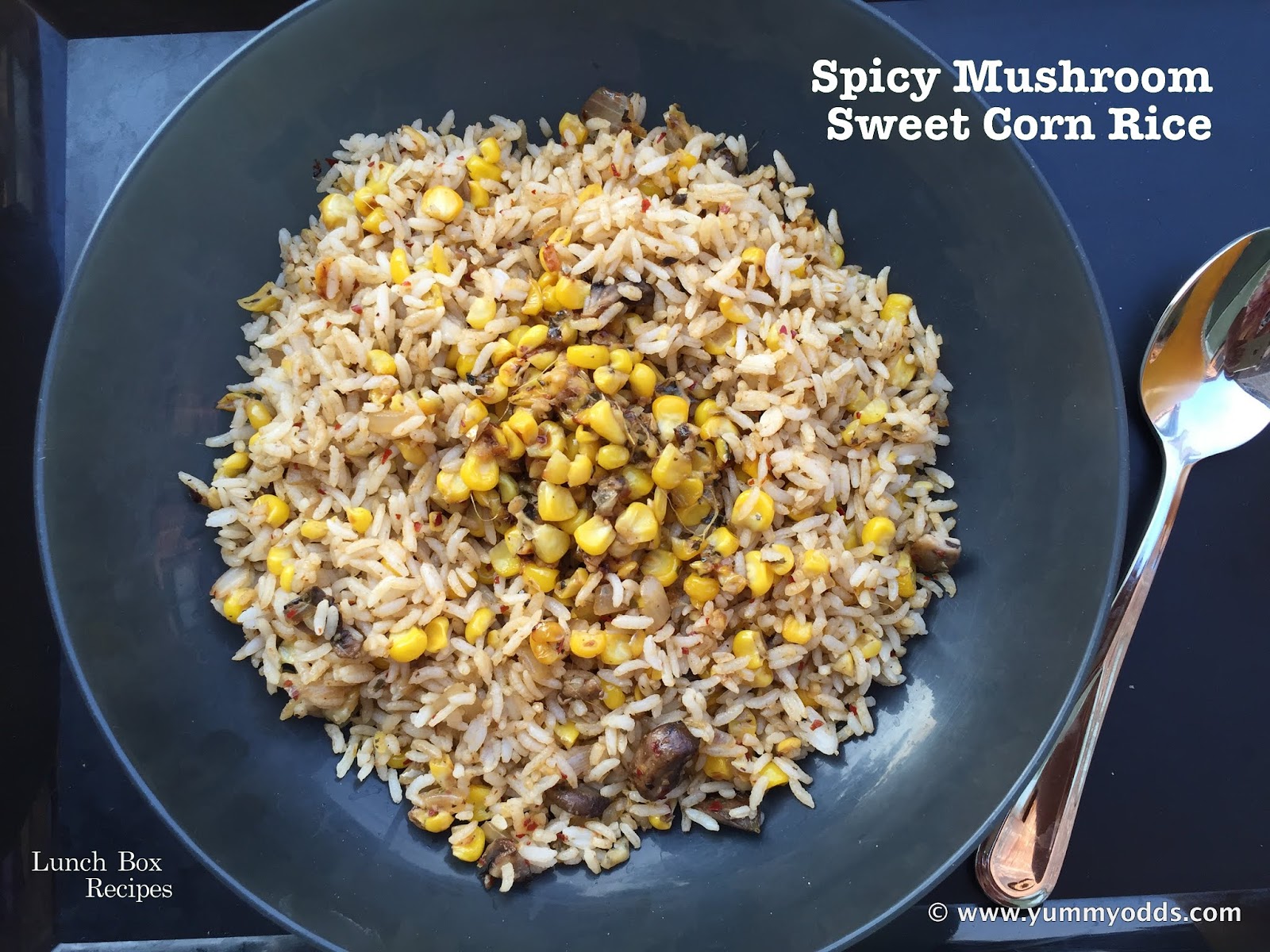 Yum! Yum! Yum! Spicy Mushroom and Sweet Corn Rice Lunch Box Recipes