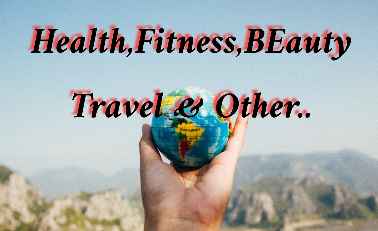 Health,fitness,travel and other
