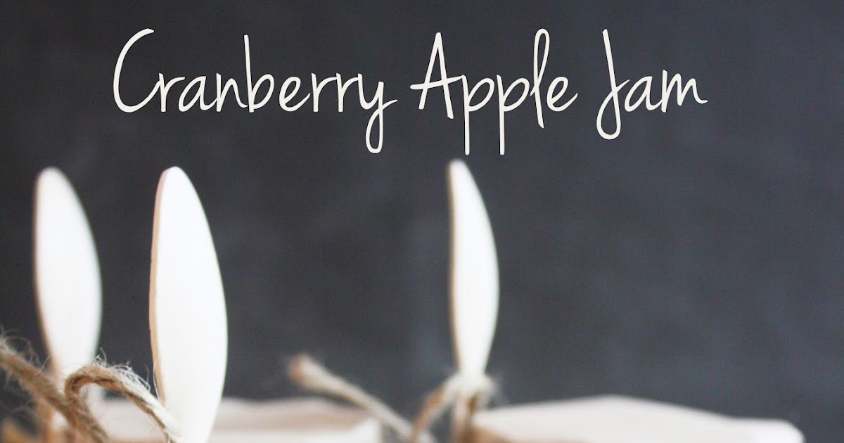 Two foodies and a tot Cranberry apple jam no pectin