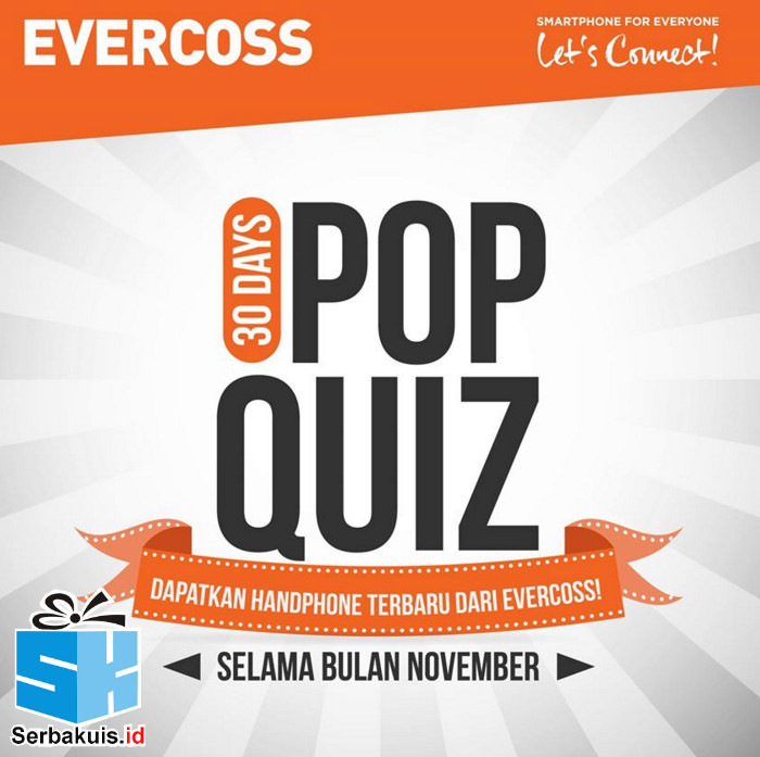 Evercoss 30 Days Pop Quiz Evercoss 30 Days Pop Quiz