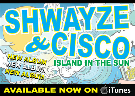 Shwayze and cisco island in the sun rare