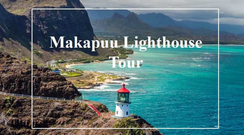 Makapuu LightHouse Tour Hawaii