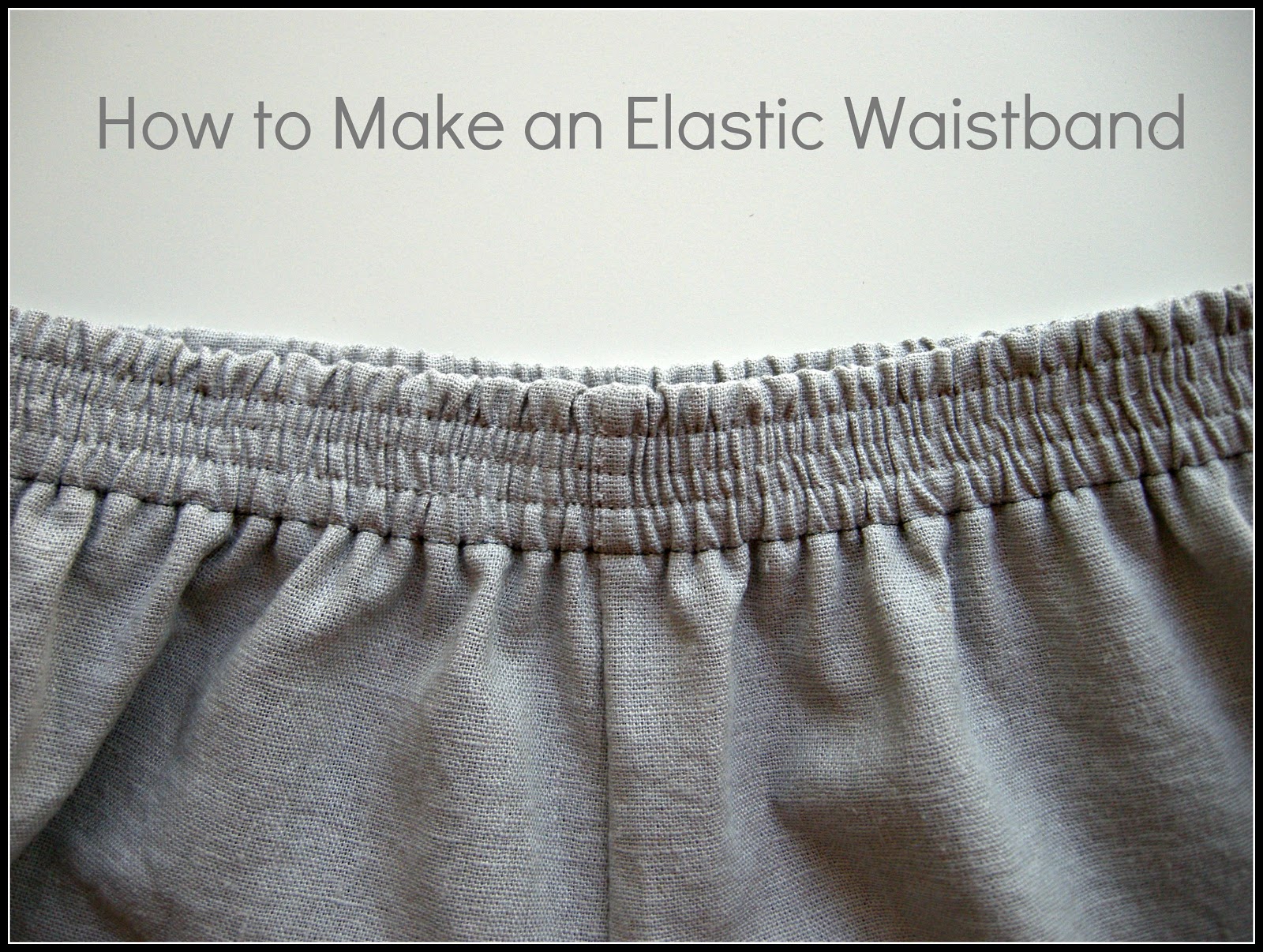How to Make an Elastic Waistband