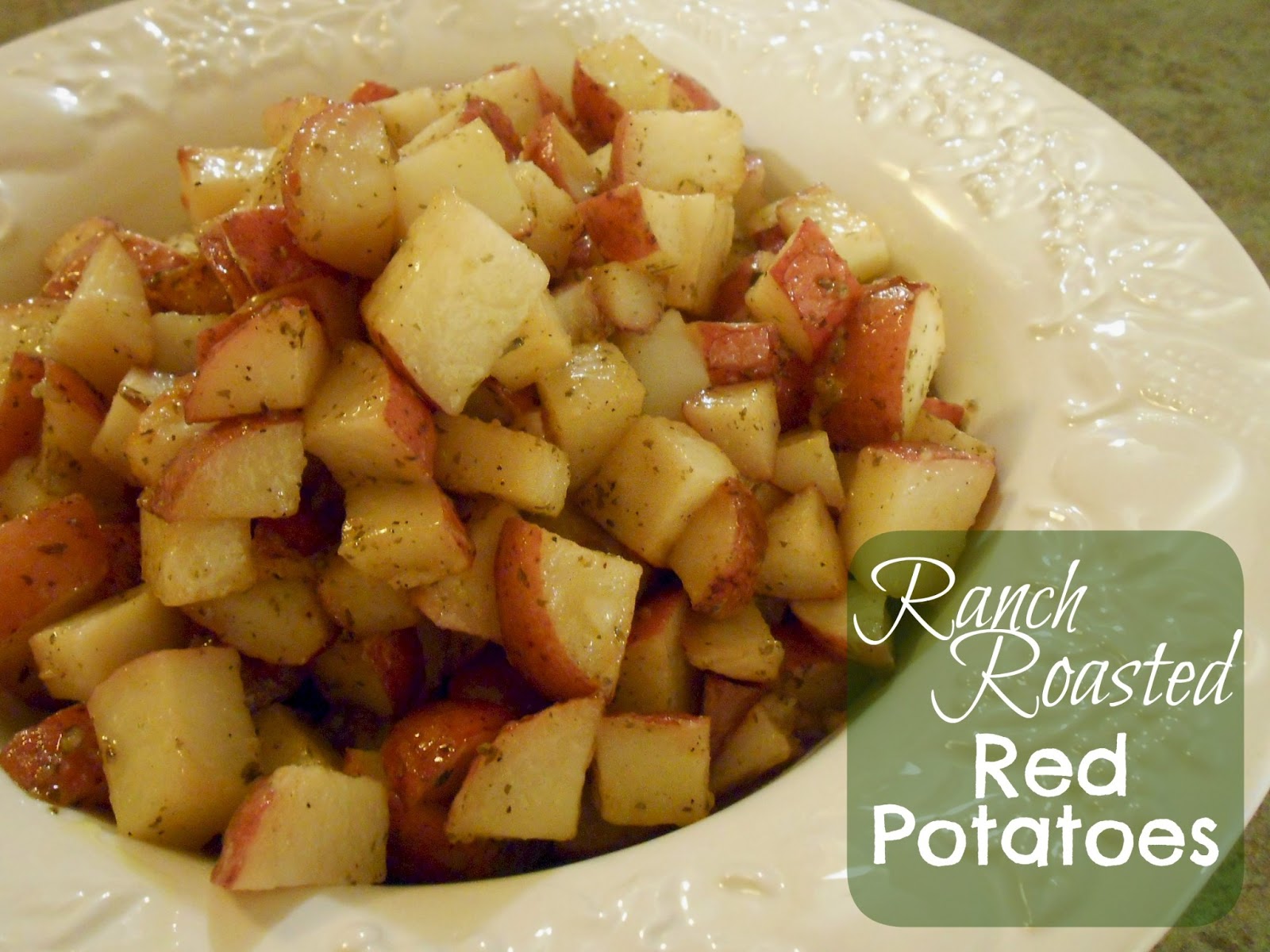 Double the Deliciousness Ranch Roasted Red Potatoes