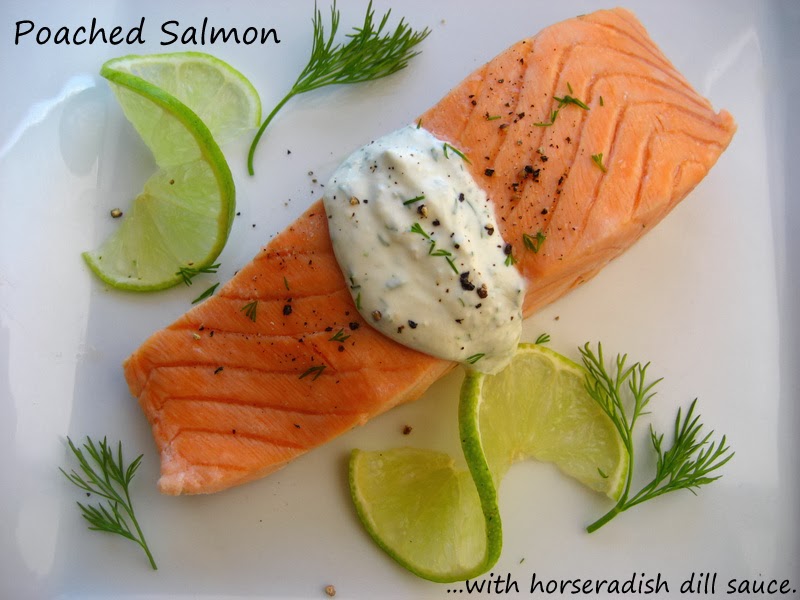 Home Cooking In Montana Poached Salmon(or Halibut)... with horseradish