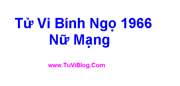 Tu vi 2016 Binh Ngo 1966 Nu Mang