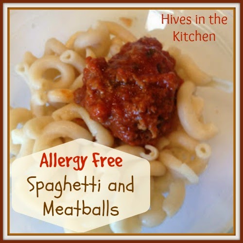 Hives in the Kitchen Allergy Free Spaghetti and Meatballs
