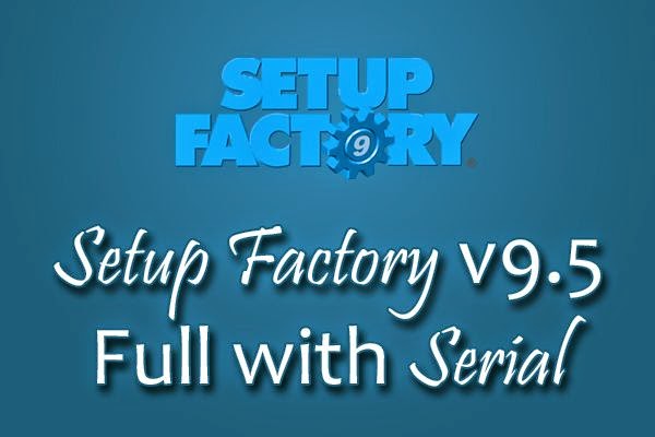 Setup-Factory-9-5-with Serial-Free-Download Setup-Factory-9-5-with Serial-Free-Download