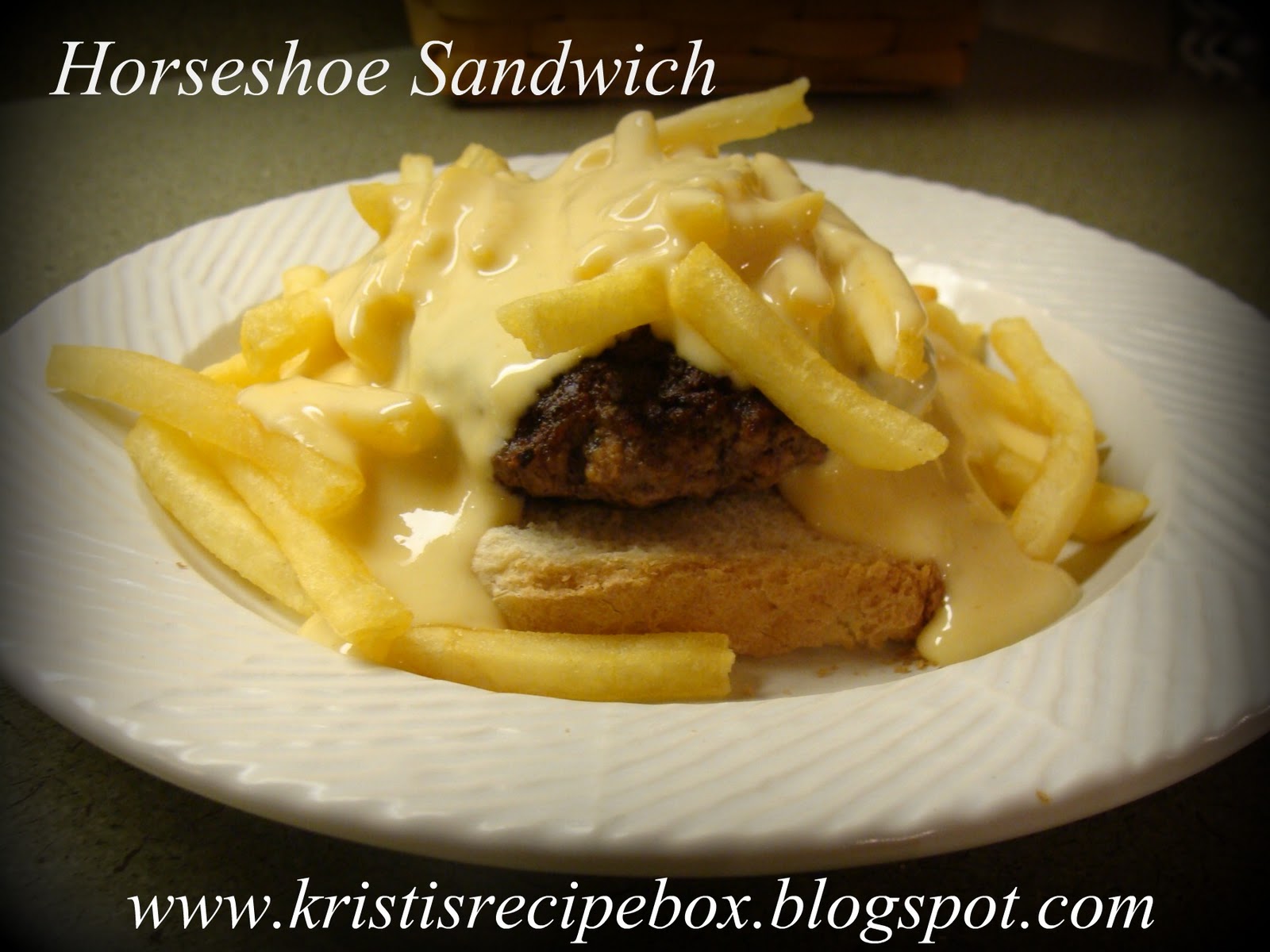 Kristi's Recipe Box Horseshoe Sandwich (Cheese Sauce Recipe)
