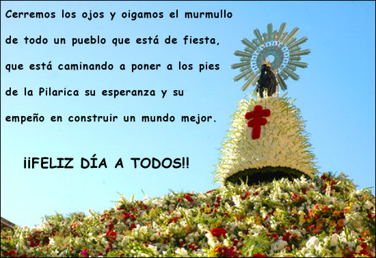 HOY DIA DE LA VIRGEN DEL PILAR, EN ZARAGOZA.