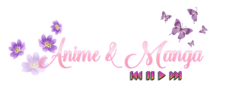 Anime & Manga