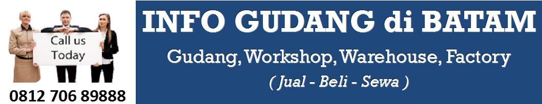 Hp 0812-706-89888 (Simpati) | INFO GUDANG BATAM, Jual, Sewa, Gudang di Batam, Gudang Batam