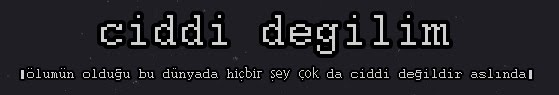 Ciddi Değilim