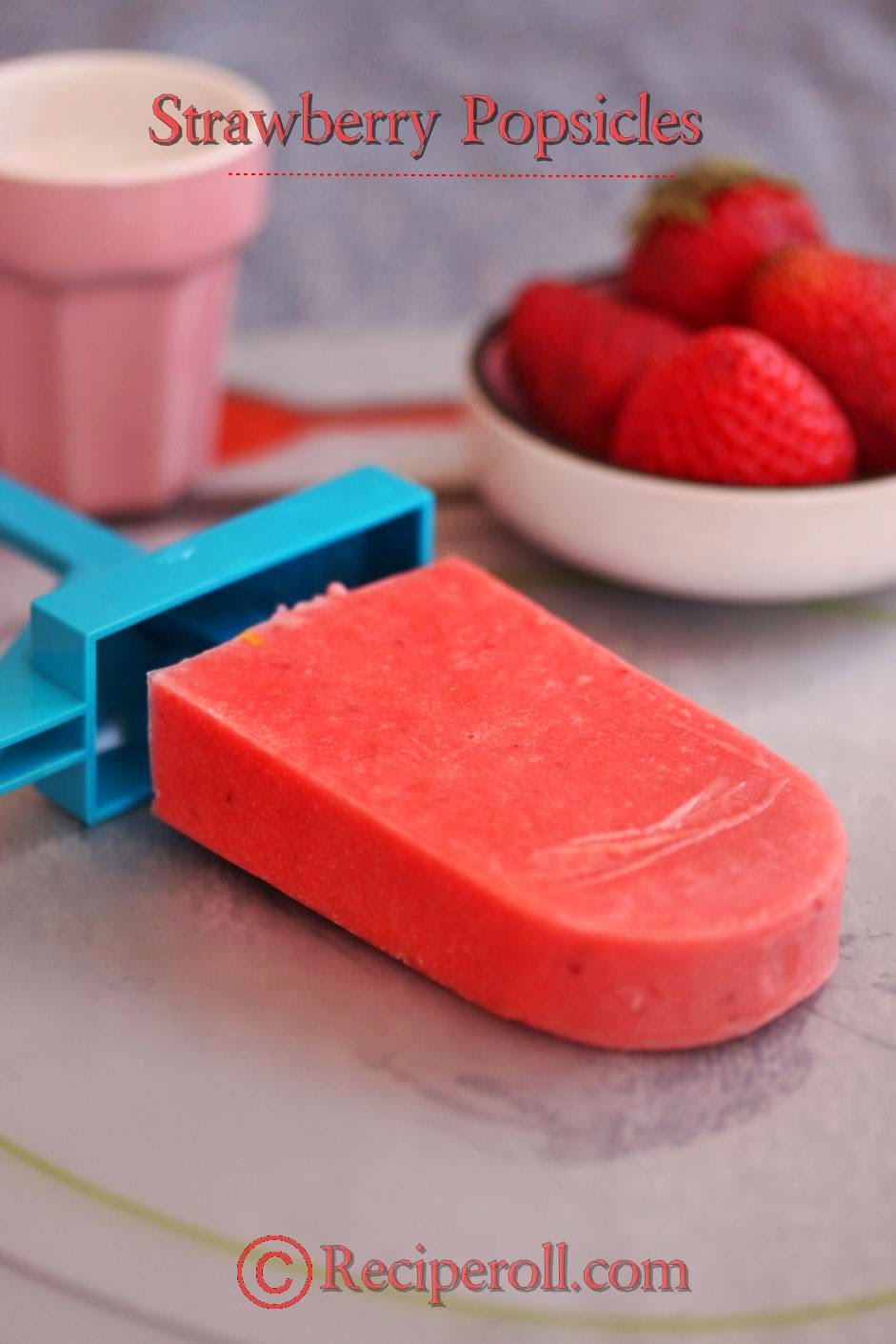 Strawberry Popsicles Summer Recipes