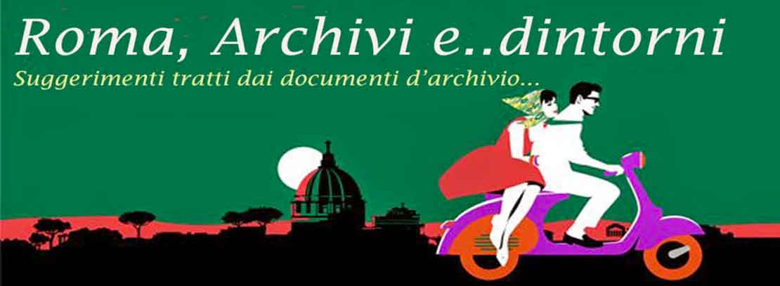 Roma, Archivi e ..dintorni