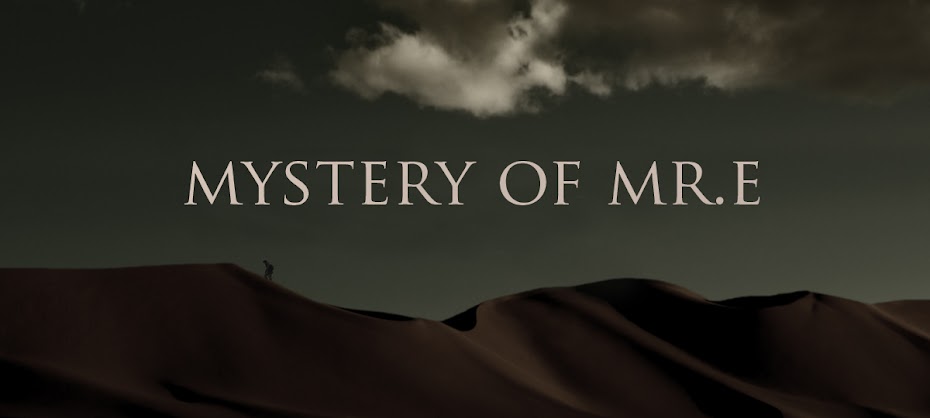 Mystery of Mr. E
