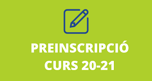 PREINSCRIPCIÓ CURS 20-21