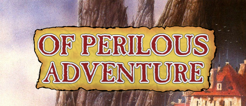 of perilous adventure