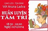 HUẤN LUYỆN TÂM TRÍ - DIỄN GIẢ ARUNA LADVA