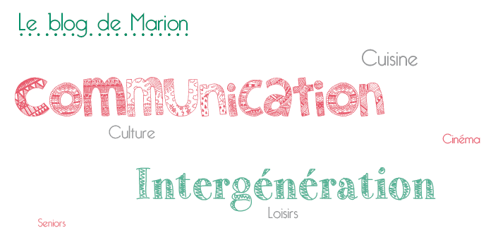 Le blog de Marion : Communication & intergénération