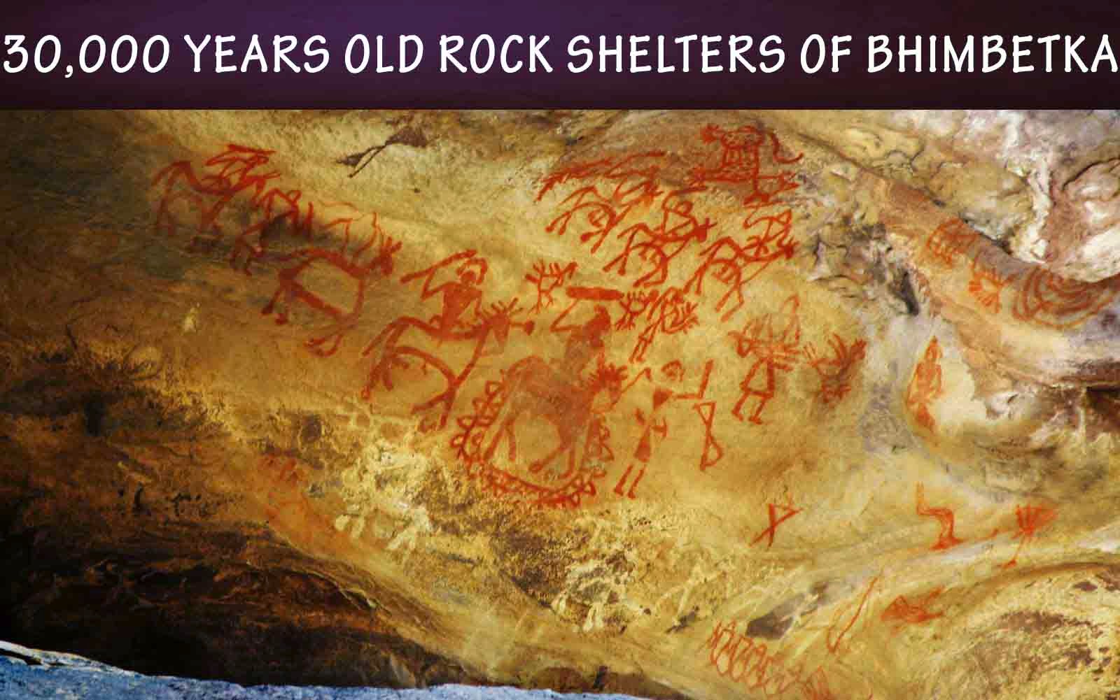 30,000 years old Rock Shelters of Bhimbetka, in Madhya Pradesh, India